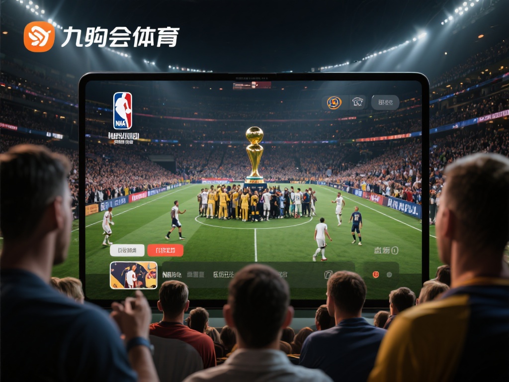 九游会体育下载地址官方推荐，安全便捷体验顶级赛事直播 (九游会体育下载地址官方推荐，安全便捷畅享顶级赛事直播体验）